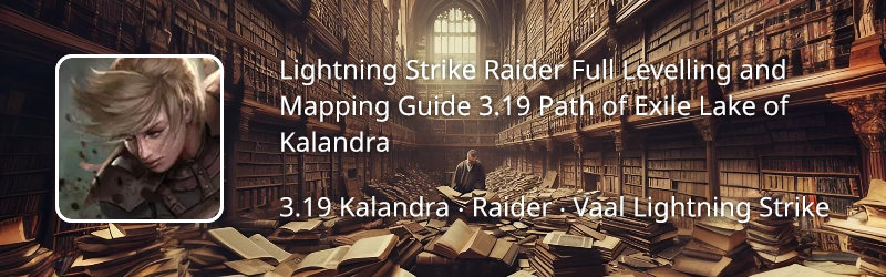 Lightning Strike Raider Full Levelling And Mapping Guide 319 Path Of Exile Lake Of Kalandra